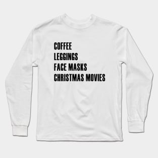 Coffee Leggings Christmas Movies Long Sleeve T-Shirt